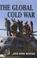 Cover of: The Global Cold War