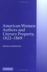 Cover of: American Women Authors and Literary Property, 18221869 by Melissa J. Homestead