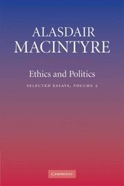 Cover of: Ethics and Politics by Alasdair C. MacIntyre