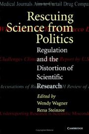 Cover of: Rescuing Science from Politics: Regulation and the Distortion of Scientific Research