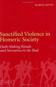 Cover of: Sanctified violence in Homeric society: oath-making rituals and Narratives in The Iliad