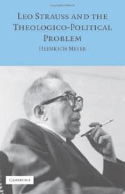 Cover of: Leo Strauss and the theological-political problem by Meier, Heinrich