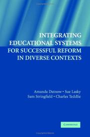 Cover of: Integrating Educational Systems for Successful Reform in Diverse Contexts by Amanda Datnow, Sue Lasky, Sam Stringfield, Charles Teddlie