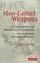 Cover of: Non-lethal weapons