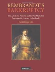 Cover of: Rembrandt's bankruptcy: the artist, his patrons, and the art market in seventeenth-century Netherlands