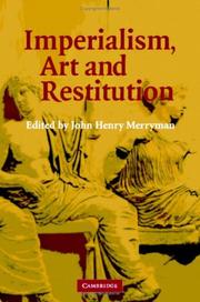 Imperialism, Art and Restitution by John Henry Merryman