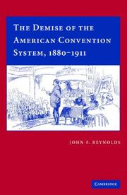 Cover of: The demise of the American convention system, 1880-1911