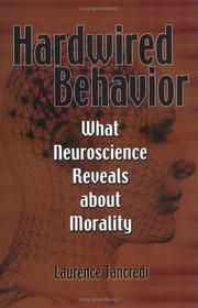 Cover of: Hardwired behavior: what neuroscience reveals about morality