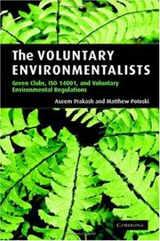Cover of: The voluntary environmentalists: green clubs, ISO 14001, and voluntary environmental regulations