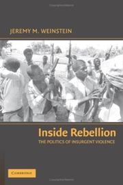 Cover of: Inside Rebellion: The Politics of Insurgent Violence (Cambridge Studies in Comparative Politics)