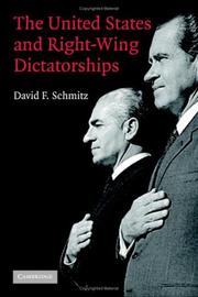 Cover of: The United States and right-wing dictatorships, 1965-1989 by David F. Schmitz