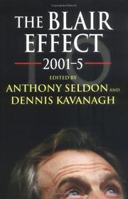 Cover of: The Blair Effect, 2001-5 by Anthony Seldon, Dennis Kavanagh