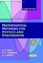 Cover of: Mathematical Methods for Physics and Engineering by K. F. Riley, M. P. Hobson, S. J. Bence