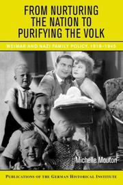 Cover of: From Nurturing the Nation to Purifying the Volk: Weimar and Nazi Family Policy, 19181945 (Publications of the German Historical Institute)