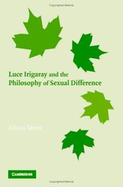 Luce Irigaray and the philosophy of sexual difference by Alison Stone