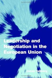 Cover of: Leadership and Negotiation in the European Union (Themes in European Governance) | Jonas Tallberg