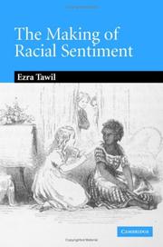 Cover of: The Making of Racial Sentiment: Slavery and the Birth of The Frontier Romance (Cambridge Studies in American Literature and Culture)