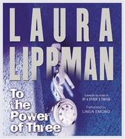 Cover of: To the Power of Three CD (Tess Monaghan Mysteries) by Laura Lippman, Laura Lippman