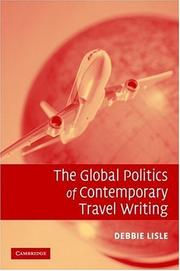 Cover of: The Global Politics of Contemporary Travel Writing