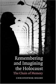 Cover of: Remembering and Imagining the Holocaust: The Chain of Memory (Cambridge Studies in Modern Theatre)