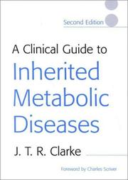 Cover of: A Clinical Guide to Inherited Metabolic Diseases by Joe T. R. Clarke, Joe T. R. Clarke