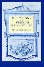 Elections in the French Revolution by Malcolm Crook
