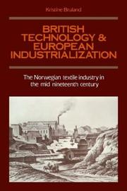 Cover of: British Technology and European Industrialization by Kristine Bruland