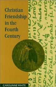 Cover of: Christian Friendship in the Fourth Century by Carolinne White