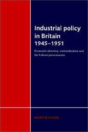 Cover of: Industrial Policy in Britain 19451951 by Martin Chick