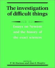 The Investigation of Difficult Things: Essays on Newton and the History of the Exact Sciences in Honour of D. T. Whiteside