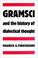 Cover of: Gramsci and the History of Dialectical Thought