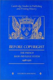 Cover of: Before Copyright: The French Book-Privilege System 14981526 (Cambridge Studies in Publishing and Printing History)