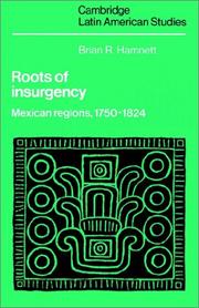 Cover of: Roots of Insurgency by Brian R. Hamnett