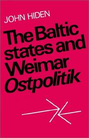 The Baltic states and Weimar Ostpolitik by John Hiden