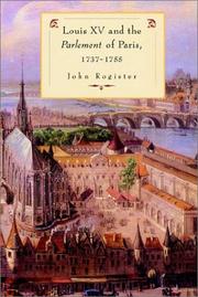 Cover of: Louis XV and the Parlement of Paris, 173755 by John Rogister, John Rogister