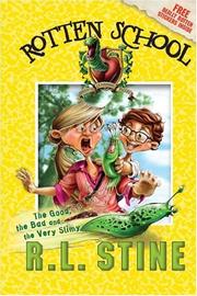 Cover of: The good, the bad and the very slimy by R. L. Stine