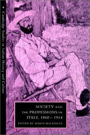 Cover of: Society and the Professions in Italy, 18601914 (Cambridge Studies in Italian History and Culture) by Maria Malatesta