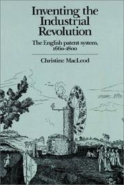 Cover of: Inventing the Industrial Revolution by Christine MacLeod, Christine MacLeod