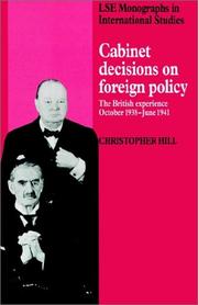 Cover of: Cabinet Decisions on Foreign Policy: The British Experience, October 1938June 1941 (LSE Monographs in International Studies)