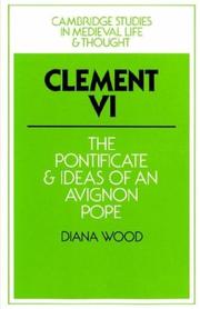 Cover of: Clement VI: The Pontificate and Ideas of an Avignon Pope