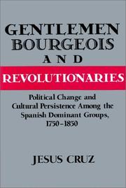 Cover of: Gentlemen, Bourgeois, and Revolutionaries by Jesus Cruz