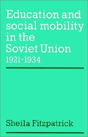 Cover of: Education and Social Mobility in the Soviet Union 19211934 (Cambridge Russian, Soviet and Post-Soviet Studies)