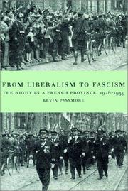 Cover of: From Liberalism to Fascism: The Right in a French Province, 19281939