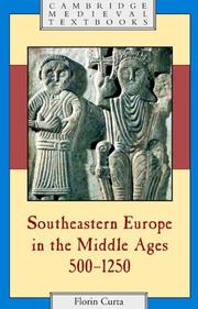 Cover of: Southeastern Europe in the Middle Ages, 5001250 (Cambridge Medieval Textbooks) by Florin Curta