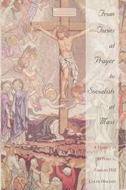 Cover of: From Tories at prayer to Socialists at Mass: St. Peter's, Eastern Hill, Melbourne, 1846-1990