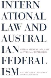 Cover of: International Law and Australian Federalism by Brian Opeskin, Donald Rothwell