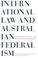 Cover of: International Law and Australian Federalism