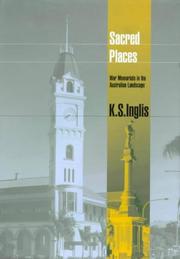 Cover of: Sacred places: war memorials in the Australian landscape