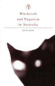 Witchcraft and paganism in Australia by Lynne Hume