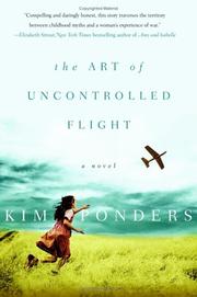 The Art of Uncontrolled Flight by Kim Ponders